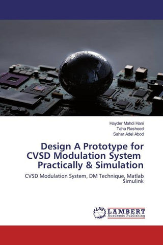 Design A Prototype for CVSD Modulation System Practically & Simulation