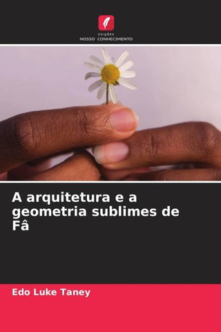A arquitetura e a geometria sublimes de Fâ