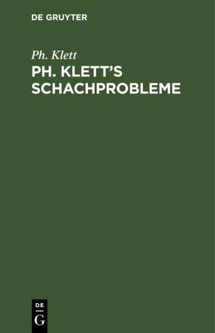 Ph. Klett’s Schachprobleme