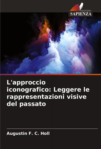 L'approccio iconografico: Leggere le rappresentazioni visive del passato