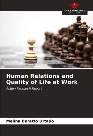 Human Relations and Quality of Life at Work