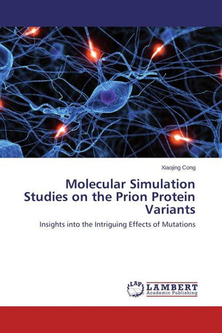 Molecular Simulation Studies on the Prion Protein Variants