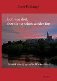 Gott war dort, aber sie ist schon wieder fort