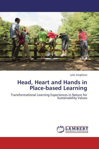 Head, Heart and Hands in Place-based Learning