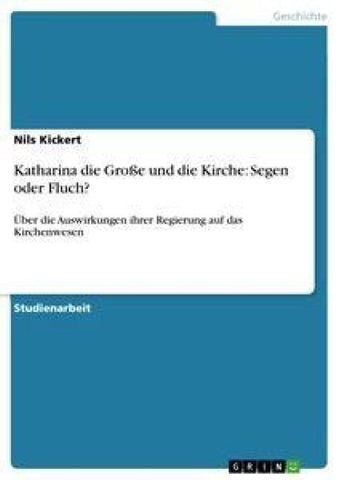 Katharina die Große und die Kirche: Segen oder Fluch?