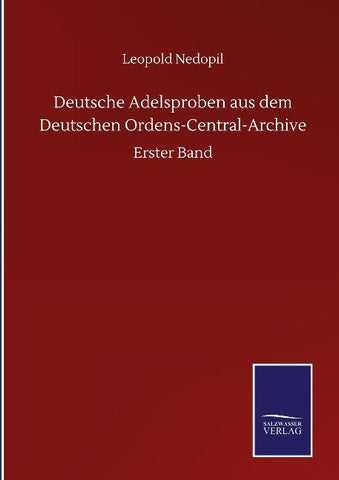 Deutsche Adelsproben aus dem Deutschen Ordens-Central-Archive