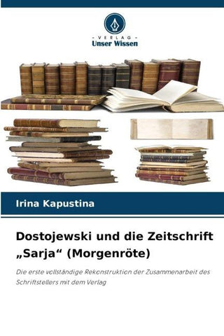 Dostojewski und die Zeitschrift "Sarja" (Morgenröte)