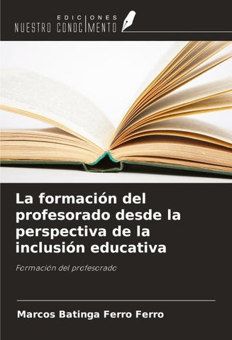 La formación del profesorado desde la perspectiva de la inclusión educativa
