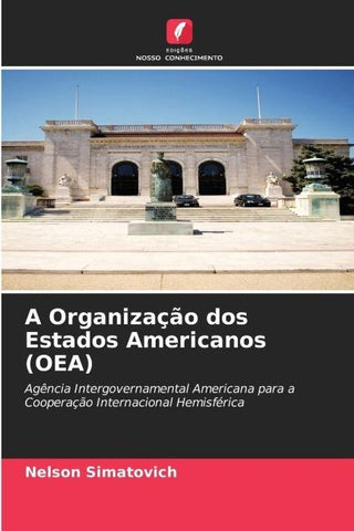 A Organização dos Estados Americanos (OEA)
