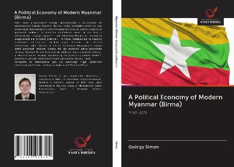 A Political Economy of Modern Myanmar (Birma)