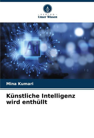Künstliche Intelligenz wird enthüllt