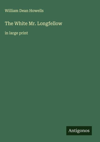 The White Mr. Longfellow