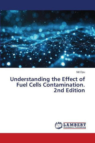 Understanding the Effect of Fuel Cells Contamination. 2nd Edition