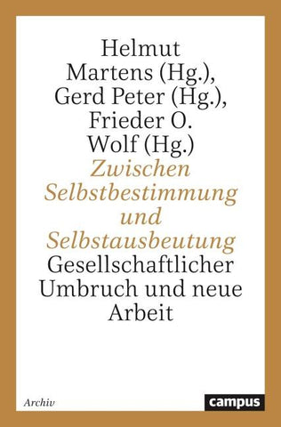 Zwischen Selbstbestimmung und Selbstausbeutung