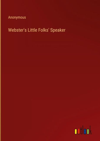 Webster's Little Folks' Speaker