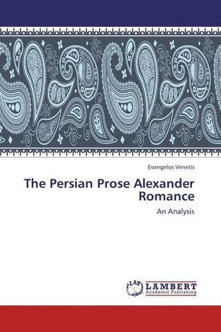 The Persian Prose Alexander Romance