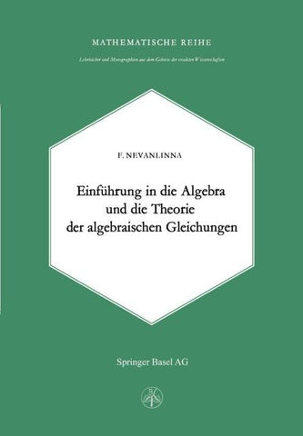 Einleitung in die Algebra und die Theorie der Algebraischen Gleichungen