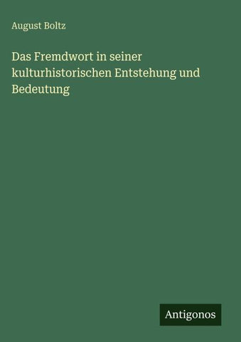 Das Fremdwort in seiner kulturhistorischen Entstehung und Bedeutung