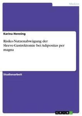 Risiko-Nutzenabwägung der Sleeve-Gastrektomie bei Adipositas per magna