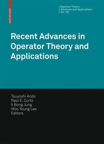 Recent Advances in Operator Theory and Applications