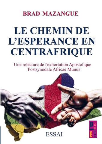 le chemin d'espérance en Centrafrique