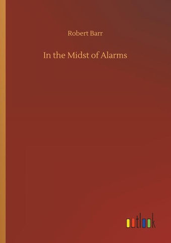 In the Midst of Alarms