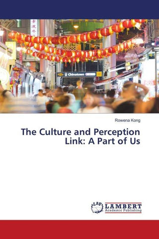 The Culture and Perception Link: A Part of Us
