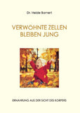 VERWÖHNTE ZELLEN BLEIBEN JUNG