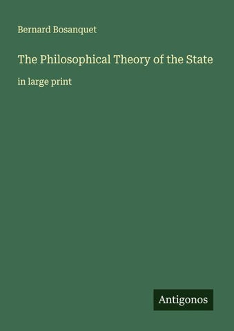 The Philosophical Theory of the State