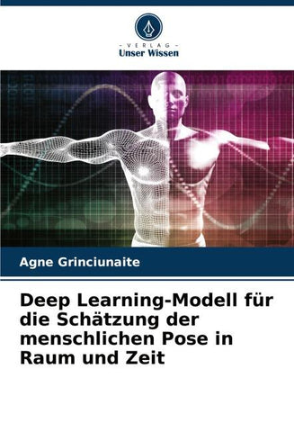 Deep Learning-Modell für die Schätzung der menschlichen Pose in Raum und Zeit