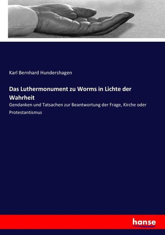 Das Luthermonument zu Worms in Lichte der Wahrheit