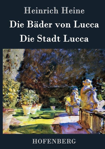 Die Bäder von Lucca / Die Stadt Lucca