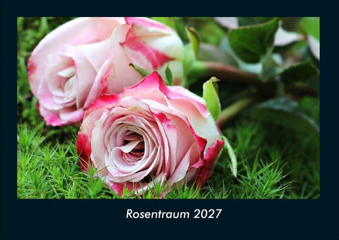 Rosentraum 2027 Fotokalender DIN A4