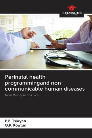 Perinatal health programmingand non-communicable human diseases
