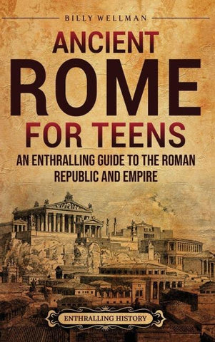 Ancient Rome for Teens