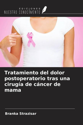 Tratamiento del dolor postoperatorio tras una cirugía de cáncer de mama