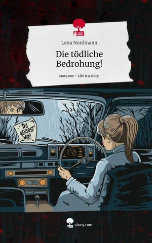 Die tödliche Bedrohung!. Life is a Story - story.one