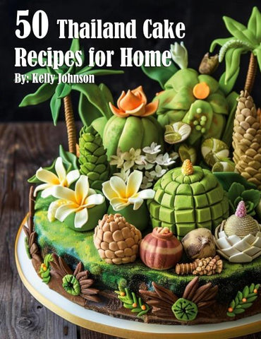 50 Thailand Cake Recipes for Home