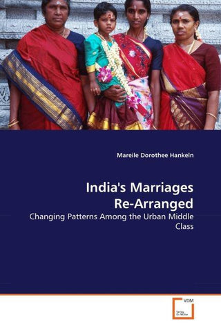 India's Marriages Re-Arranged