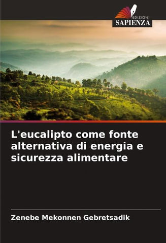 L'eucalipto come fonte alternativa di energia e sicurezza alimentare