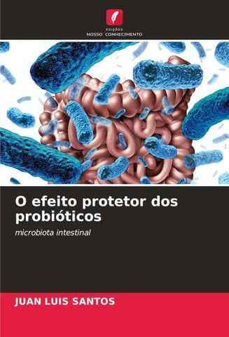 O efeito protetor dos probióticos