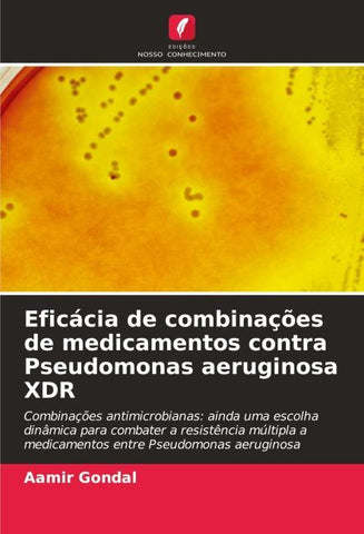 Eficácia de combinações de medicamentos contra Pseudomonas aeruginosa XDR