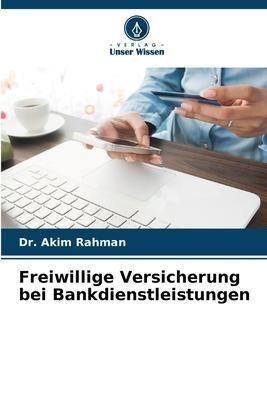 Freiwillige Versicherung bei Bankdienstleistungen