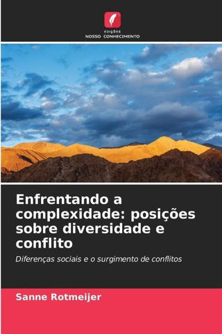 Enfrentando a complexidade: posições sobre diversidade e conflito