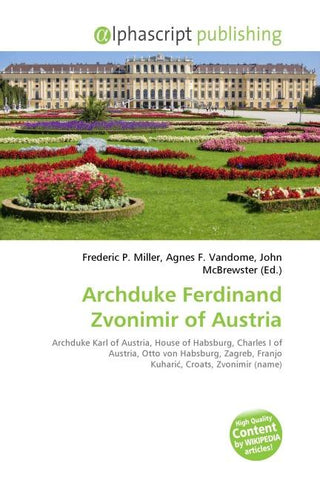 Archduke Ferdinand Zvonimir of Austria