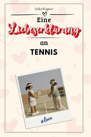 Eine Liebeserklärung an Tennis