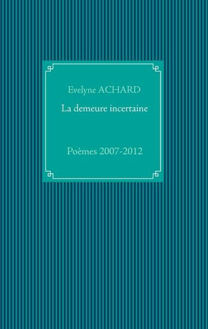 La demeure incertaine