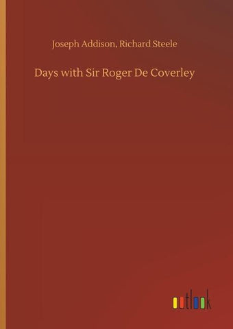 Days with Sir Roger De Coverley