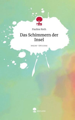 Das Schimmern der Insel. Life is a Story - story.one