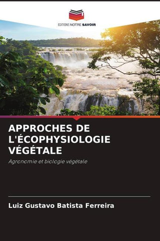 APPROCHES DE L'ÉCOPHYSIOLOGIE VÉGÉTALE